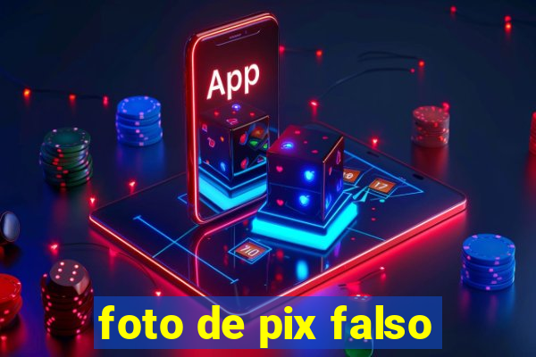 foto de pix falso